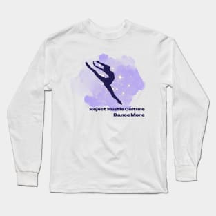 Reject Hustle Culture - Dance More (Purple/Female Silhouette) Long Sleeve T-Shirt